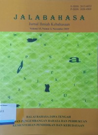 Jalabahasa: Jurnal Ilmiah Kebahasaan Volume 15, nomor 2, November 2019
