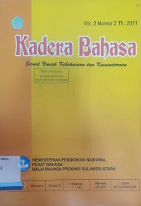 Kadera Bahasa: Jurnal Ilmiah Kebahasaan dan Kesusastraan, Vol. 2, Nomor 2, Tahun 2011