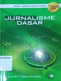 Jurnalisme dasar: seri jurnalisme kompas