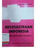 Kesusastraan Indonesia : Sajian latih-ajar mandiri