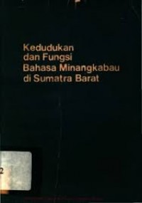 Kedudukan dan Fungsi Bahasa Minagkabau di Sumatera Barat