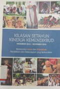 Kilasan Setahun Kinerja Kemendikbud November 2014-November 2015 Membentuk Insan dan Ekosistem Pendidikan dan Kebudayaan yang Berkarakter