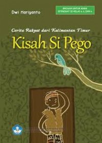 Kisah Si Pego: cerita rakyat dari Kalimantan Timur