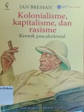 Kolonialisme, Kapitalisme, dan rasisme: kronik pascakolonial