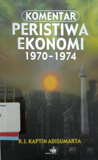 Komentar Peristiwa Ekonomi 1970-1974