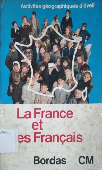 La France et les Francais: Collection dirigee par J. Dupaquier