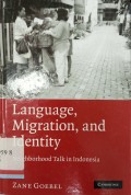 Language, migration, and identity : Neighborhood talk in indonesia