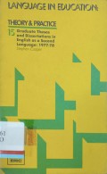 Language in education : Theory and practice 15 graduate theses and dissertations in English as a second language: 1977-78