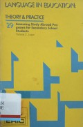 Language in education : Theory and practice 29 assesing study abroad programs for secondary school students