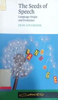The seeds of speech: Language origin and evolution