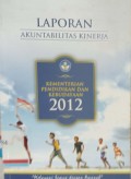 Laporan akuntabilitas kerja Kementerian Pendidikan dan Kebudayaan 2012