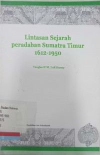 Lintasan sejarah peradaban sumatera timur 1612-1950