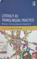 Literacy as translingual practice between communities and classrooms