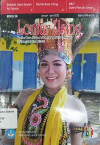 Lontar using ngular basa njaga adeg jejege jati diri bangsa: majalah basa Using, edisi 20, Januari-Juni 2022