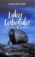 Luka Labatula dan Cerita Lainnya: Antologi Cerita Pendek