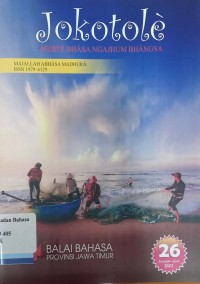 Jokotole: Majalah Abhasa Madhura, Nomor 26,  Januari-Juni 2022