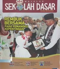 Majalah Sekolah Dasar : Rembuk Bersama Para Pemangku Kepentingan