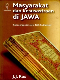 Masyarakat dan Kesusastraan di Jawa J.J. Ras