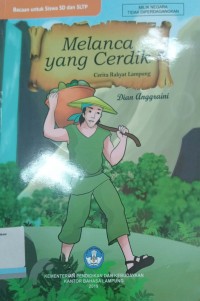 Cerita Rakyat Lampung: Melanca yang Cerdik