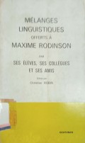 Melanges linguistiques offerts a maxime rodinson par ses elees, ses collegues et ses amis
