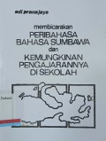 Membicarakan peribahasa sumbawa dan kemungkinan pengajaran nya di sekolah