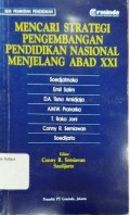 Mencari Strategi Pengembangan Pendidikan Nasional Menjelang Abad XXI