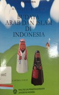 Menelusuri jejak budaya arab dan islam di indoneesia