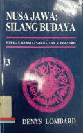 Nusa jawa : silang budaya 3 ( warisan kerajaan-kerajaan konsentris )