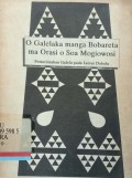 O Galelaka manga bobareta ma orasi o soa mogiowosi: Pemerintahan Galela pada jaman dahulu