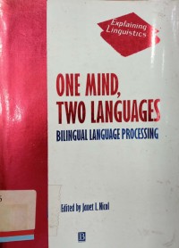 One mind, two languages: Bilingual language processing