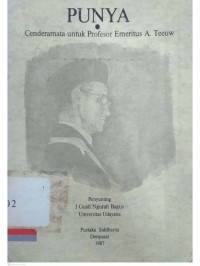 Punya : Cendramata untuk profesor emeritus a. teeuw