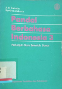 Pandai berbahasa Indonesia 3: Petunjuk guru sekolah dasar