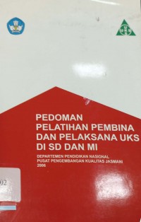 Pedoman pelatihan pembina dan pelaksana uks di sd dan mi