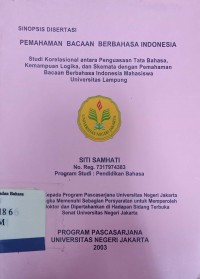 Pemahaman Bacaan Berbahasa Indonesia studi korelasional antara penguasaan tata bahasa kemampuan logika, dan skemata dengan pemahaman bacaan berbahasa indonesia mahasiswa universitas lampung