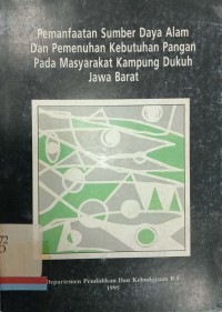 Pemanfaatan sumber daya alam dan pemenuhan kebutuhan pangan pada masyarakat kampung dukuh, jawa barat