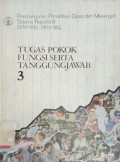 Pembangunan Pendidikan Dasar dan Menengah Selama Repelita III 1979/1980-1983/1984: Tugas Pokok Fungsi Serta Tanggung Jawab 3