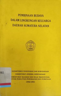 Pembinaan Budaya Dalam Lingkungan Keluarga Daerah Sumatera Selatan