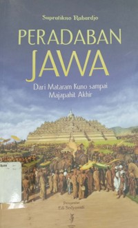 Peradaban Jawa Dari Mataram Kuno Sampai Majapahit Akhir