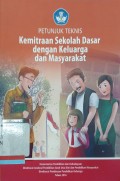Petunjuk teknis kemitraan sekolah dasar dengan keluarga dan masyarakat