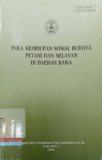 Pola kehidupan sosial budaya petani dan nelayan di daerah rawa