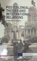 Postcolonial theory and International Relations: a critical introduction