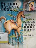 Puteri Sa-kati Bunga dengan Anak Raja Kuda Kayu