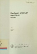 Ringkasan Eksekutif Hasil Studi: Volume I