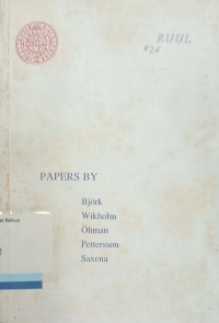 Ruul 26: Papers by Bjork, Wikholm, Ohman, Pettersson, Saxena