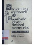Structuring your novel: from basic idea to finished manuscript