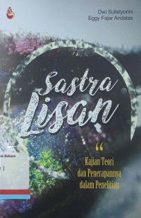 Sastra lisan: kajian teori dan penerapannya dalam penelitian