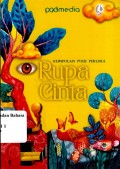 Rupa cinta: kumpulan puisi perlima