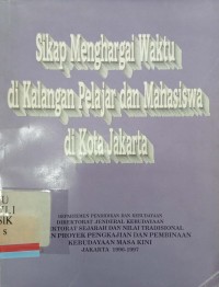 Sikap menghargai waktu di kalangan pelajar dan mahasiswa di kota Jakarta