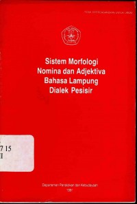 Sistem morfologi nomina dan adjectiva bahasa Lampung dialek pesisir