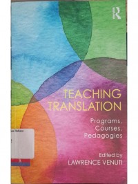 Teaching translation: programs, courses, pedagogies